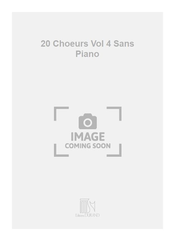 20 Choeurs Vol 4 Sans Piano